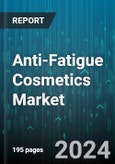 Anti-Fatigue Cosmetics Market by Product Form, Distribution Channel - Global Forecast 2025-2030- Product Image