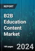 B2B Education Content Market by Offering, Type, End-Use - Global Forecast 2025-2030- Product Image