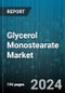 Glycerol Monostearate Market by Source, Form, End-User - Global Forecast 2025-2030 - Product Image