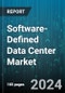 Software-Defined Data Center Market by Component, Types, Organization Size, Vertical - Global Forecast 2025-2030 - Product Thumbnail Image