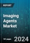 Imaging Agents Market by Type, Group, Application, Indication, End-User - Global Forecast 2025-2030 - Product Image