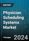 Physician Scheduling Systems Market by Component, Function, Application - Global Forecast 2025-2030- Product Image