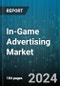 In-Game Advertising Market by Game Genre (Action, Adventure, Sports), Format Type (Banner, Interstitial, Playable), Type, Game Format, Engagement Level, Target Audience, Platform - Global Forecast 2025-2030 - Product Image