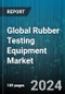 Global Rubber Testing Equipment Market by Parameter (Density, Flex, Hardness), Product (Automated Density Tester, Automated Hardness Tester, Mooney Viscometer), Rubber Type, Application - Forecast 2024-2030 - Product Thumbnail Image