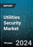 Utilities Security Market by Product, Solutions, Deployment, Application - Global Forecast 2025-2030- Product Image