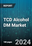 TCD Alcohol DM Market by Grade, Purity, End-User, Applications - Global Forecast 2025-2030- Product Image