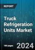 Truck Refrigeration Units Market by Vehicle Type, Type, Size, Application, Industry Vertical - Global Forecast 2025-2030- Product Image