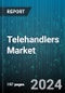 Telehandlers Market by Type, Engine, Lift Capacity, Lift Height, End-User - Global Forecast 2025-2030 - Product Thumbnail Image