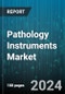 Pathology Instruments Market by Instruments, Application, End-User - Global Forecast 2025-2030 - Product Image