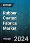 Rubber Coated Fabrics Market by Type, Application, End-Users - Global Forecast 2025-2030 - Product Image