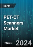 PET-CT Scanners Market by Type, Slice Count, Detector Type, Modality, Application, End-User - Global Forecast 2025-2030- Product Image