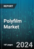 Polyfilm Market by Type, Thickness, Texture, Processing, End-User - Global Forecast 2025-2030- Product Image