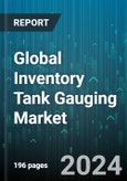 Global Inventory Tank Gauging Market by Components (Monitoring System, Sensor, Tracking Devices), Technology (Capacitance Level Monitoring, Float & Tape Gauging, Pressure Level Monitoring), Gauging, Application - Forecast 2024-2030- Product Image