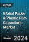 Global Paper & Plastic Film Capacitors Market by Type (Paper Capacitors, Plastic Film Capacitors), Application (Automotive Electronics, Consumer Electronics, Industrial Electronics), Voltage Rating, End-Use Industries - Forecast 2024-2030 - Product Image