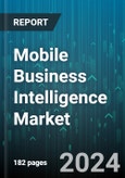 Mobile Business Intelligence Market by Device Types, Function, Deployment Model, Vertical - Global Forecast 2025-2030- Product Image