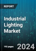 Industrial Lighting Market by Offering, Product, Light Source, Communication Technology, Installation Type, Application, End-Users - Global Forecast 2025-2030- Product Image