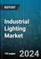 Industrial Lighting Market by Offering, Product, Light Source, Communication Technology, Installation Type, Application, End-Users - Global Forecast 2025-2030 - Product Thumbnail Image