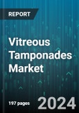 Vitreous Tamponades Market by Product, End-user - Global Forecast 2025-2030- Product Image