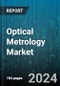 Optical Metrology Market by Offering, End User - Global Forecast 2025-2030 - Product Thumbnail Image