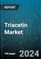 Triacetin Market by Type, Grade, Application, End-User - Global Forecast 2025-2030 - Product Image