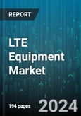 LTE Equipment Market by Component, Technology, Application - Global Forecast 2025-2030- Product Image