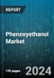 Phenoxyethanol Market by Product, Application - Global Forecast 2025-2030 - Product Thumbnail Image