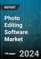 Photo Editing Software Market by Type, Deployment, End-User - Global Forecast 2025-2030 - Product Image