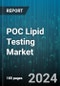 POC Lipid Testing Market by Component, Indication, End-User - Global Forecast 2025-2030 - Product Thumbnail Image