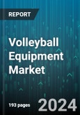 Volleyball Equipment Market by Type, Product, Distribution Channel, End-User - Global Forecast 2025-2030- Product Image