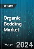 Organic Bedding Market by Type, Distribution Channels, End-user - Global Forecast 2025-2030- Product Image