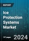 Ice Protection Systems Market by Component, Technology, Type, Application, Platform - Global Forecast 2025-2030 - Product Image