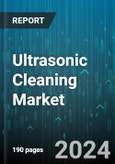 Ultrasonic Cleaning Market by Product, Power Output, Capacity, Vertical - Global Forecast 2025-2030- Product Image