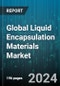 Global Liquid Encapsulation Materials Market by Material (Epoxy Resins, Epoxy-Modified Resins), Application (Automotive, Electronics, Energy & Power) - Forecast 2024-2030 - Product Thumbnail Image
