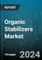 Organic Stabilizers Market by Type, Technology, Application - Global Forecast 2025-2030 - Product Image