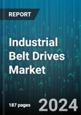 Industrial Belt Drives Market by Type, Material, Application - Global Forecast 2025-2030- Product Image