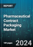 Pharmaceutical Contract Packaging Market by Material, Application - Global Forecast 2025-2030- Product Image