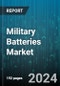 Military Batteries Market by Type (Non-rechargeable, Rechargable), Voltage (12 to 24 V, Less than 12 V, More than 24 V), Platform, Application - Forecast 2024-2030 - Product Image