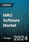 MRO Software Market by Function, Deployment, Application - Global Forecast 2025-2030 - Product Thumbnail Image