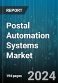 Postal Automation Systems Market by Component, Technology, Application - Global Forecast 2025-2030- Product Image