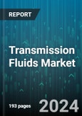 Transmission Fluids Market by Types, Components, End-Use - Global Forecast 2025-2030- Product Image