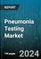 Pneumonia Testing Market by Type, Method, Technology, End-user - Global Forecast 2025-2030 - Product Image