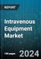 Intravenous Equipment Market by Contact Position, End User - Global Forecast 2025-2030 - Product Thumbnail Image