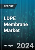 LDPE Membrane Market by Thickness, Application - Global Forecast 2025-2030- Product Image