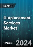 Outplacement Services Market by Type, Offering, End-Use - Global Forecast 2025-2030- Product Image