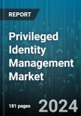 Privileged Identity Management Market by Offering, Installation Type, Deployment, Enterprise Size, End-User - Global Forecast 2025-2030- Product Image