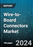 Wire-to-Board Connectors Market by Style, Application - Global Forecast 2025-2030- Product Image