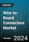 Wire-to-Board Connectors Market by Connector Type (Board-to-Board, Wire-to-Board, Wire-to-Wire), Type of Contacts (Pin, Socket), Number of Positions, Housing Material, Current Rating, Mounting Style, Insulation Material, End-User - Global Forecast 2025-2030 - Product Thumbnail Image