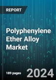 Polyphenylene Ether Alloy Market by Type, End-User - Global Forecast 2025-2030- Product Image