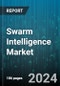 Swarm Intelligence Market by Type, Application, End-user - Global Forecast 2025-2030 - Product Thumbnail Image