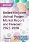 United Kingdom Animal Protein Market Report and Forecast 2023-2028 - Product Thumbnail Image